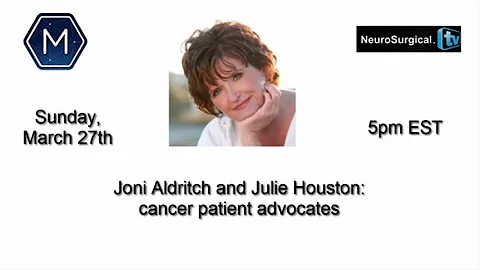Joni Aldrich and Julie Houston: Cancer patient adv...
