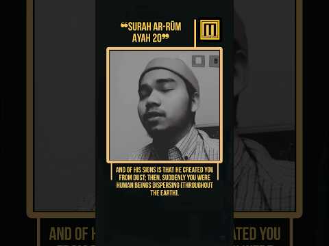 و م ن ء ای  ت ه ۦ أ ن خ ل ق ك م م ن ت ر اب ث م إ ذ ا أ نت م ب ش ر ت نت ش ر ون