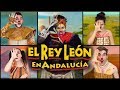 EL REY LEÓN EN ANDALUCÍA 😂🦁😂🦁😂🦁