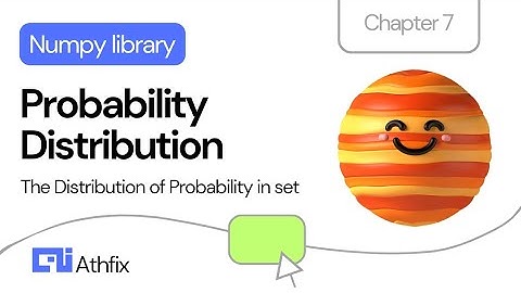 Probability distribution | Topic of Numpy | Artificial Intelligence