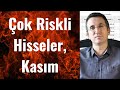 Çok Riskli Hisseler, Kasım 2020