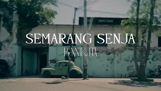 Banikata - Semarang Senja