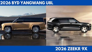 New 2026 BYD Yangwang U8L Vs 2026 Zeekr 9X are full-size & tech-heavy luxury SUVs Comparison