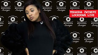 Mshasha Zwinepe Lockdown Live With #LADYDU