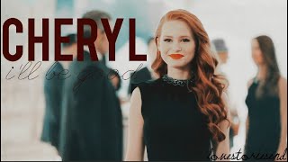 CHERYL BLOSSOM  - I'LL BE GOOD ♥