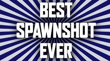 Best Spawn Shot Ever?!