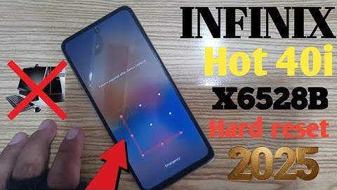 Infinix Hot 40i |x6528B| hard reset / any infinix spd cpu hard reset pattern code tode 2025 video