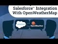 Session11 Weather Map Salesforce integration #integration