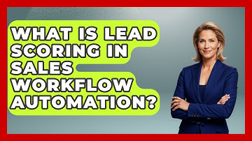 What Is Lead Scoring In Sales Workflow Automation? | Sales Saas Breakdown News