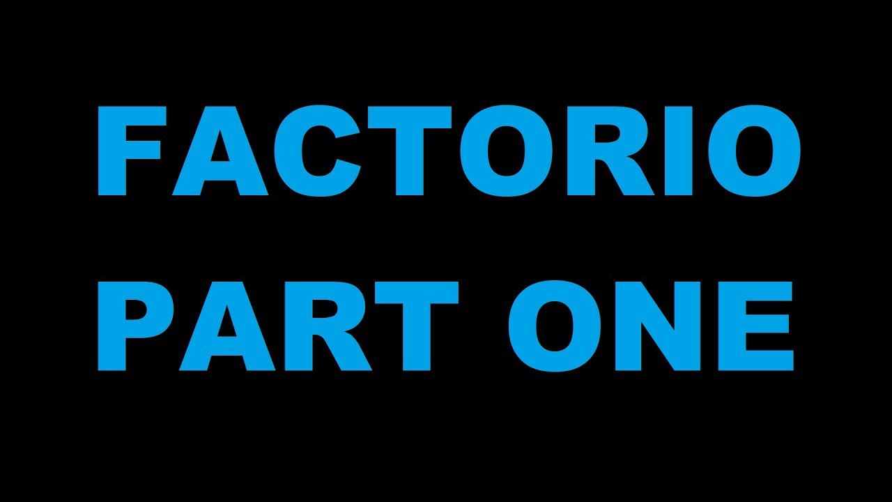 【 Factorio 】Part the Oneのサムネイル