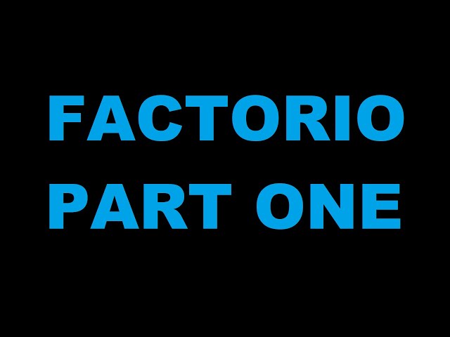 【 Factorio 】Part the Oneのサムネイル