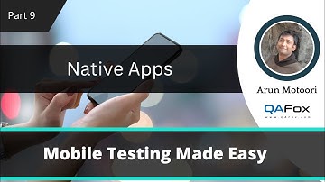 Native Apps - Mobile Application Type (Mobile Testing - Part 9)
