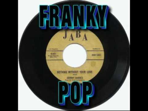 JOHNNY BARNES - NOTHING WITHOUT YOUR LOVE