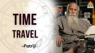 Time travel | Patriji | Pearls of wisdom | PVI | PMC VALLEY