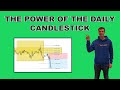 The Power Of The Daily Candlestick In Forex Trading - MUST WATCH