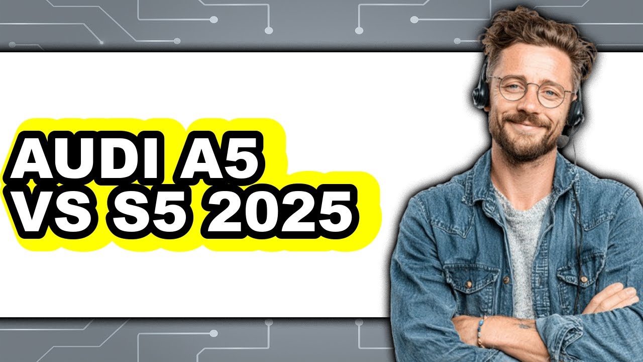 Audi A5 Vs S5 2025 Which Is Better YouTube audi-a5-vs-s5-2025-which-is-better-youtube