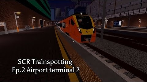 Trainspotting at Airport Terminal 2. 17th July 2025. Stepford County Railway