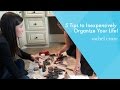 5 Tips to Inexpensively Organize Your Life!