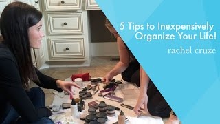 5 Tips to Inexpensively Organize Your Life!