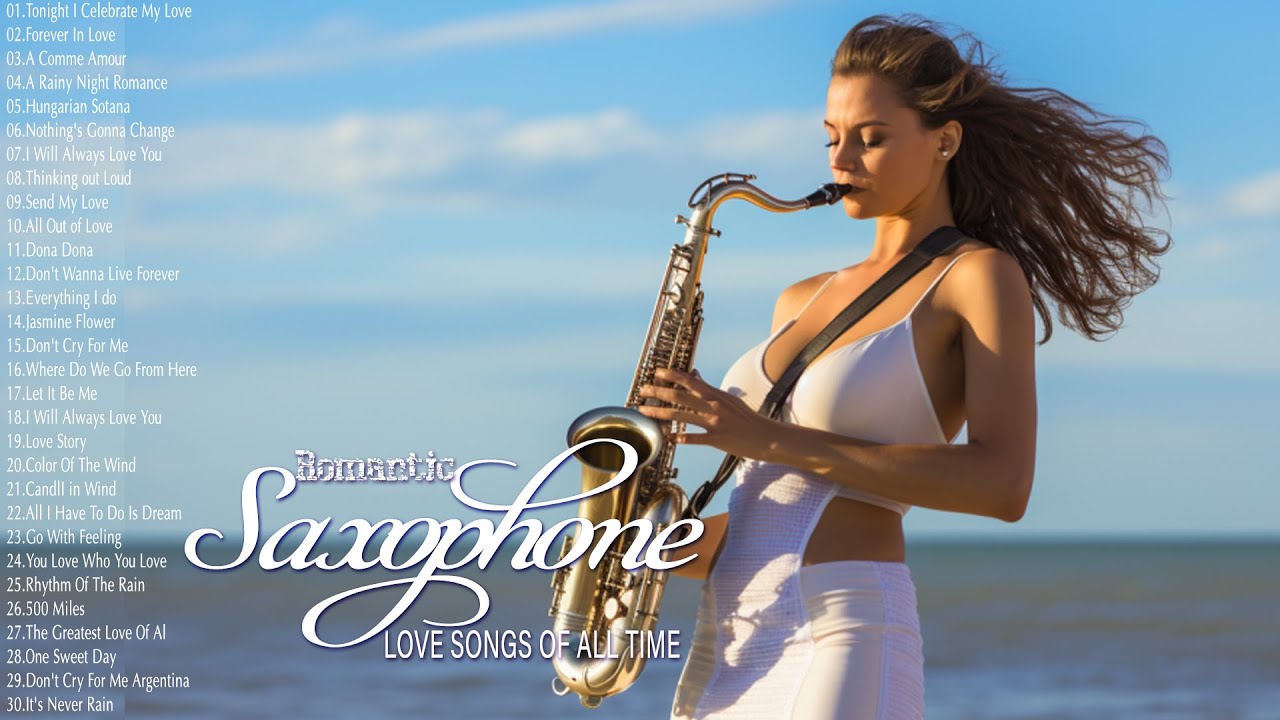 Top 300 Best Romantic Saxophone Love Songs Great Relaxing Saxophone