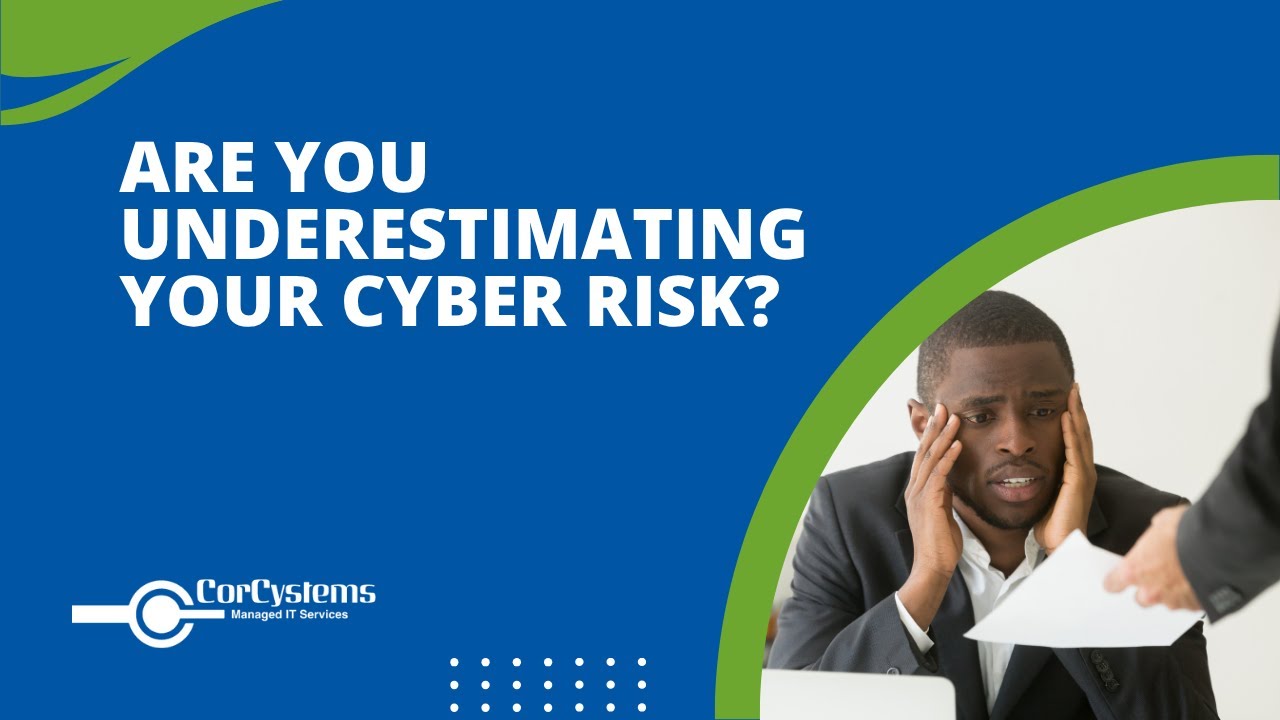 Are you Underestimating your Cybersecurity Risk? - YouTube
