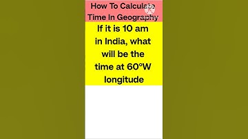 How To Calculate Time In Geography, Time Calculation In Geography, #shortsfeed