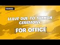 Leave due to nikkah ceremony ten4kids