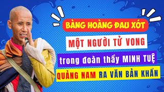 Bàng hoàng, một người tử vong, trong đoàn thầy Minh Tuệ: Tỉnh Quảng Nam ra văn bản khẩn cấp