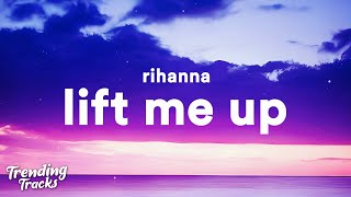 Video thumbnail of "Rihanna - Lift Me Up (Lyrics) (From Black Panther: Wakanda Forever)"