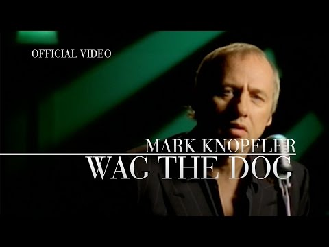 Mark Knopfler - Wag The Dog (Official Video)