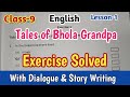 Class 9 English Exercise Solved Tales Of Bhola Grandpa By Manoj Das Lesson 1