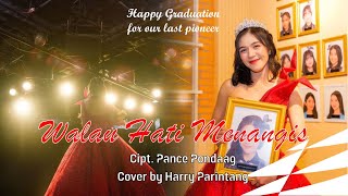 Walau Hati Menangis - Tribute to Pance Pondaag (1951-2010) by Harry Parintang [Jiwaru Days Vers]