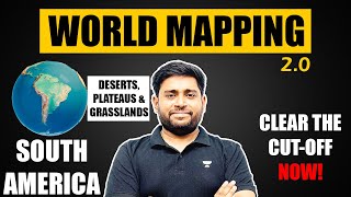 World Mapping: South America | Deserts & Grasslands | UPSC/SSC/PCS | Geography by Sudarshan Gurjar
