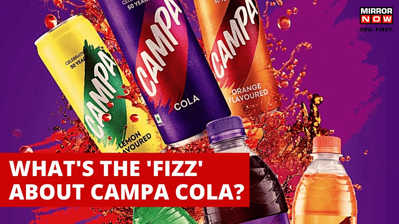 Campa Cola Relaunch Was Campa The Real Coke For India Campa Cola Campa Cola Relaunch Was Campa The Real Coke For India Campa Cola