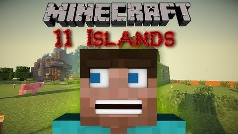 Minecraft : 11 Islands! A Minecraft Survival Map (Mission, Exploring, Trading) Ep. 1