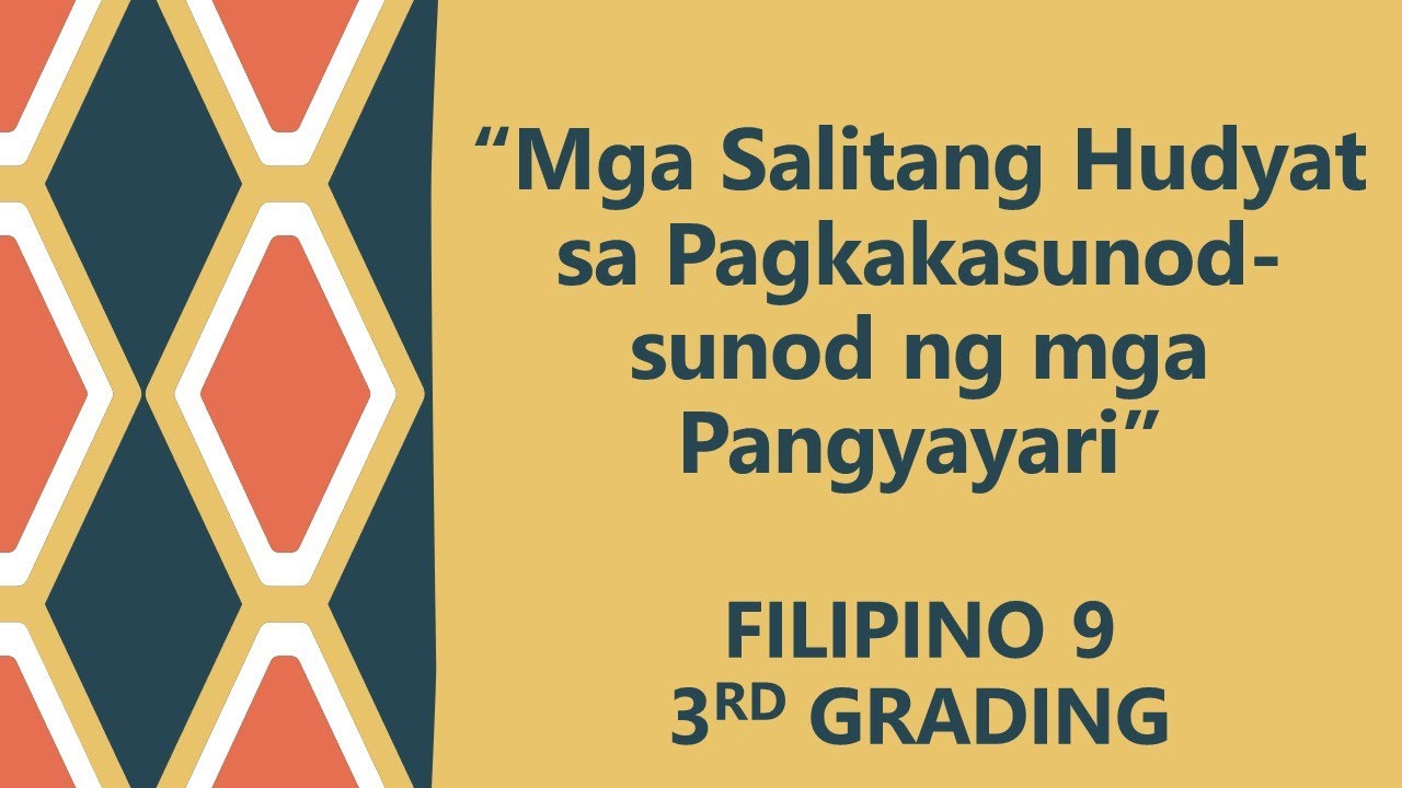 MGA SALITANG HUDYAT SA PAGKAKASUNOD SUNOD NG PANGYAYARI FILIPINO 9 3RD GRADING ARALIN SA FILIPINO