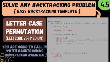 4.5 Letter Case Permutation | Leetcode 784 | Backtracking using one template series | C++