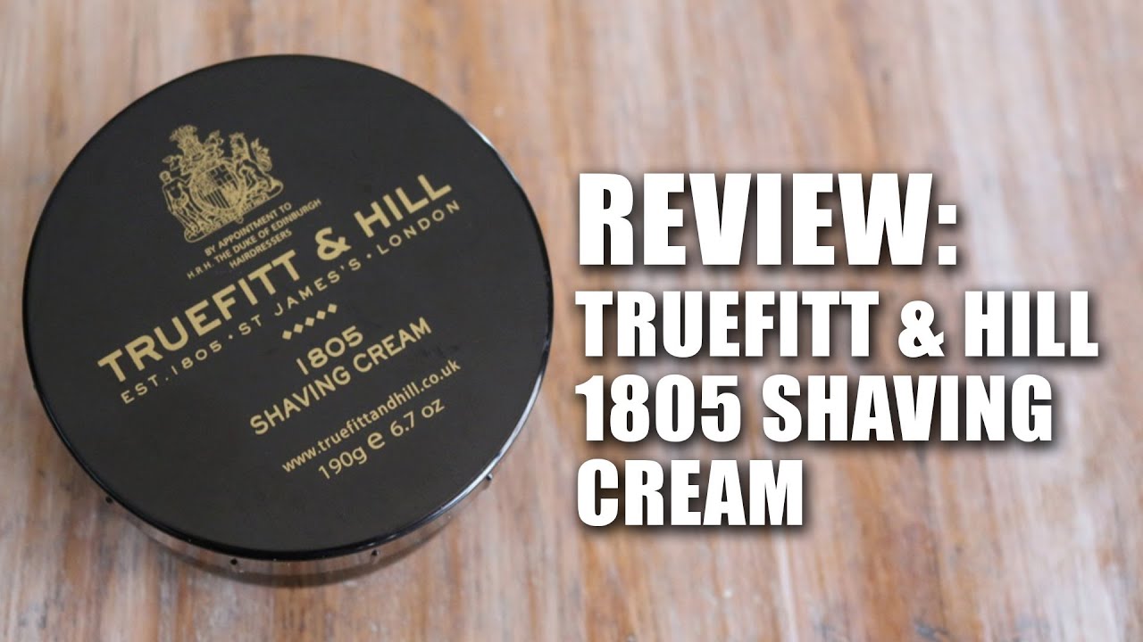 Truefitt & Hill 1805 Shaving Cream Review YouTube