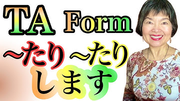 List just some examples with the expression -TA Form…TARI~TARI SHIMASU, Grammar 90