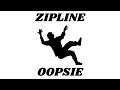 ZIPLINE OOPSIE | VLOG