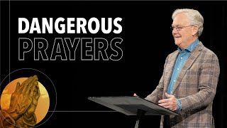 How to Pray Dangerous Prayers