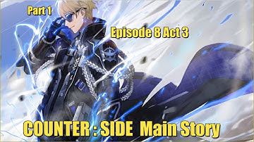 COUNTER : SIDE | Eps 8 Act 3 Part 1 | Stormbringer | Counter Side Main Story