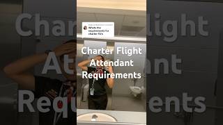 Charter Flight Attendant Requirements