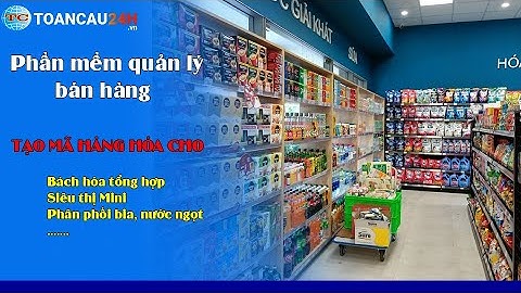 Phần mềm bán hàng tạp hóa nào tốt năm 2024