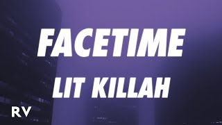 LIT killah - Facetime (Letra/Lyrics)