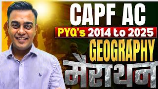Capf Geography Pyqs 20142025 Marathon  Complete Previous Year Questions Analysis