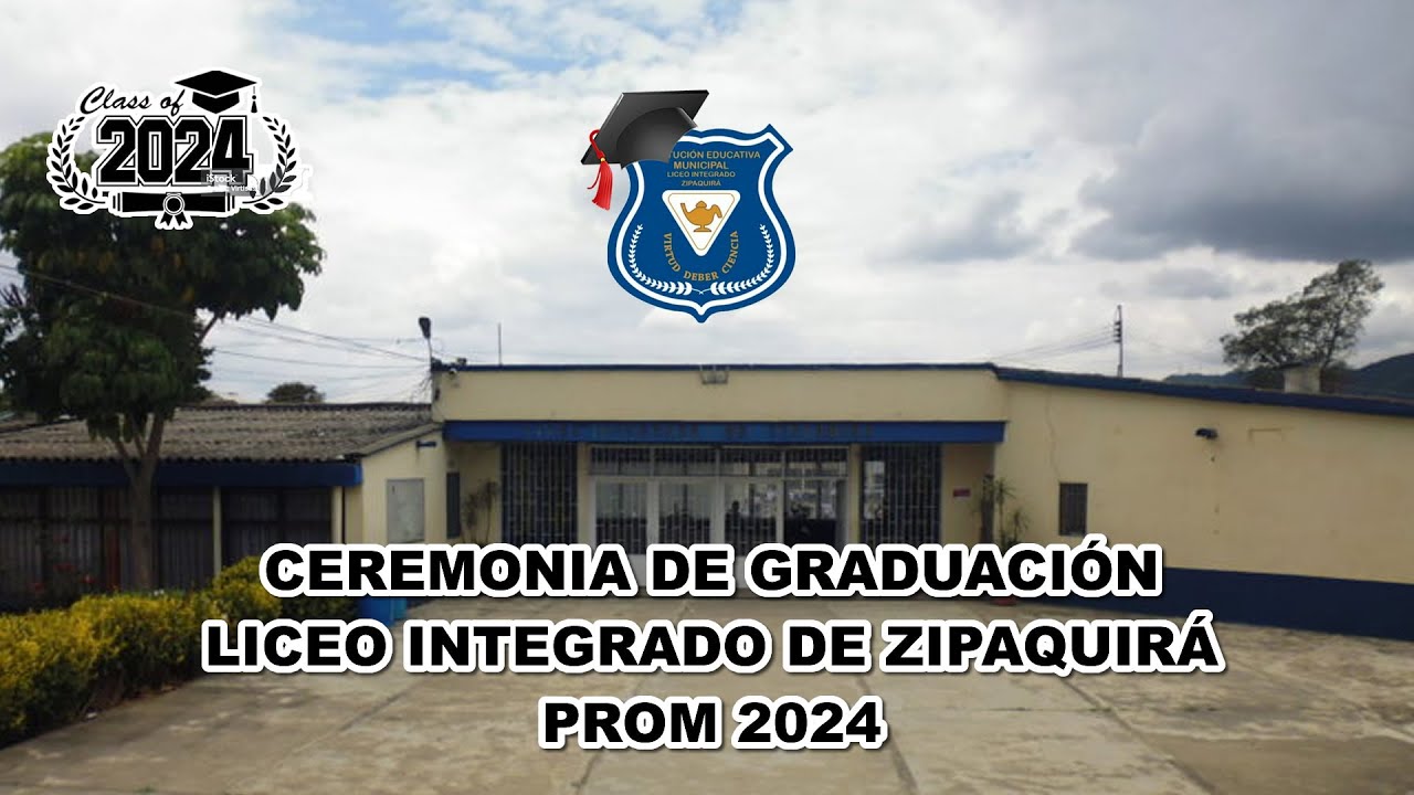 Ceremonia de Graduación Prom 2024 IEM Liceo Integrado de Zipaquirá ...