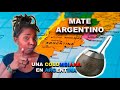 el MATE ARGENTINO / UNA COLOMBIANA EN ARGENTINA