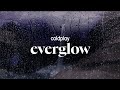Coldplay Everglow Lyrics