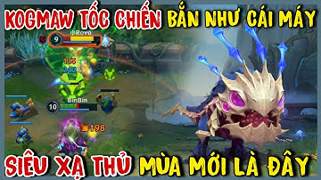 TỐC CHIẾN : Tướng Mới Siêu Xạ Thủ Kog